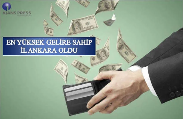 Ajans Press, Türkiye İstatistik Kurumu(TÜİK) verilerinden faydalanarak Türkiye’nin gelir haritasını çıkardı