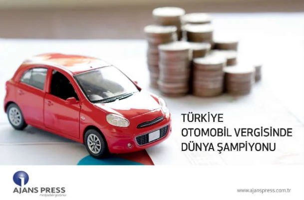 Türkiye Otomobil Vergisinde Dünya Şampiyonu
