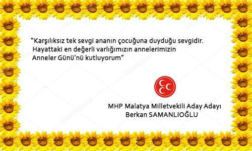MHP Malatya Milletvekili Aday Adayı Berkan Samanlıoğlu Anneler Günü dolayısıyla bir mesaj yayınladı