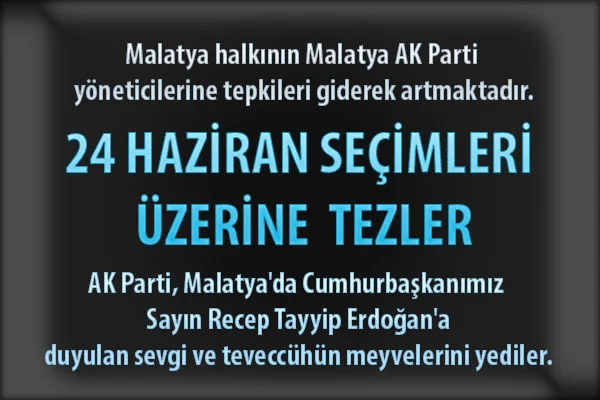 Malatya 24 Haziran Seçimleri Üzerine Tezler Milliyetçi Hareket Partisi’nin bu seçimde; Genç, Dinamik, Halkta karşılığı olan MV adaylarını tespit etmelidir.