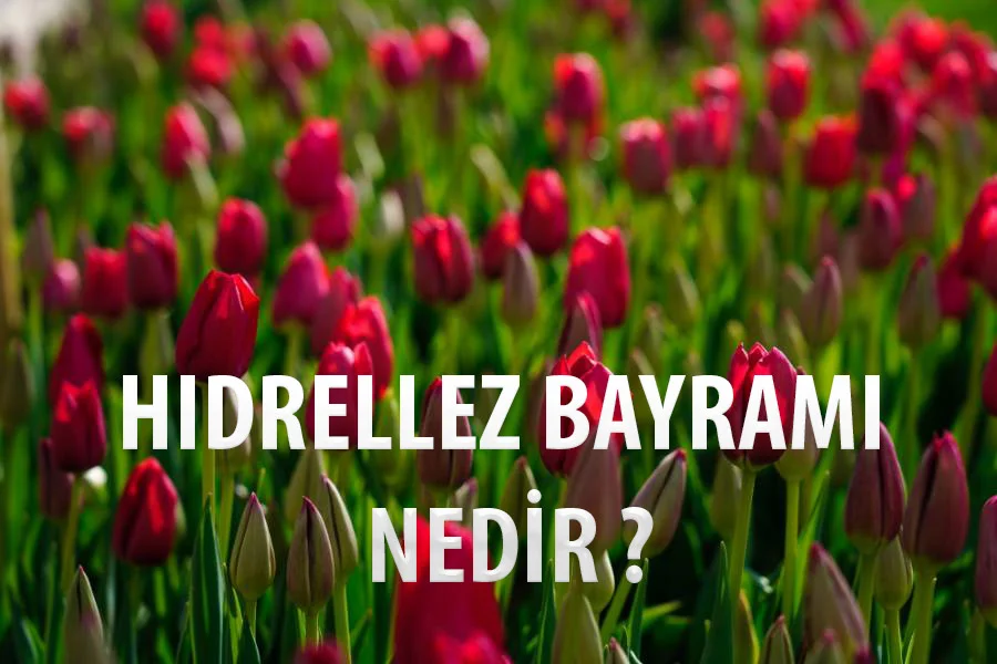 Hıdrelles Kültür Bayramı Nedir ? Folklor Araştırmacı Hakan GÜLLÜOĞLU’nun Yazısı