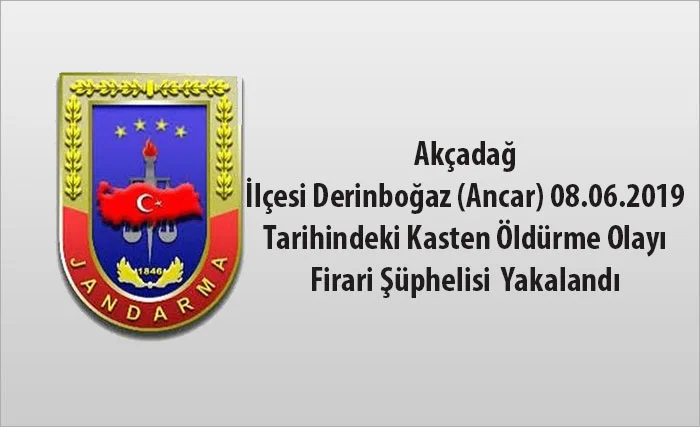 Akçadağ Ancar 08.06.2019 Tarihindeki Kasten Öldürme Olayı Firari Şüphelisi  Yakalandı