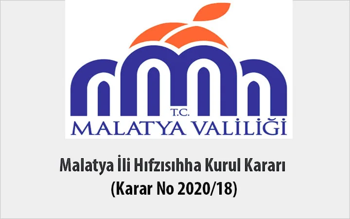 Malatya İli Hıfzısıhha Kurul Kararı (Karar No 2020/18) 28 Mart 2020