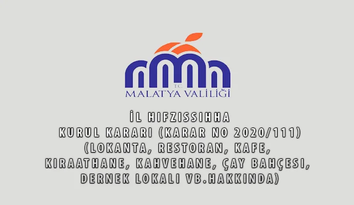 İl Hıfzıssıhha Kurul Kararı (Karar No 2020/111) (lokanta, restoran, kafe, kıraathane, kahvehane, çay bahçesi, dernek lokali vb.hakkında)
