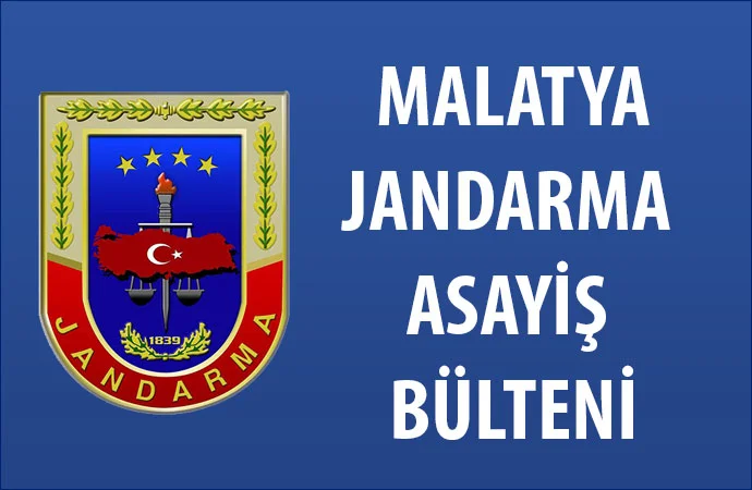 Malatya İl Jandarma Komutanlığı Günlük Olaylar Asayiş Bülteni 25 Eylül 2020