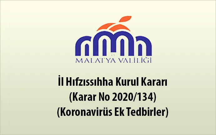 İl Hıfzıssıhha Kurul Kararı (Karar No 2020/134) (Koronavirüs Ek Tedbirler)