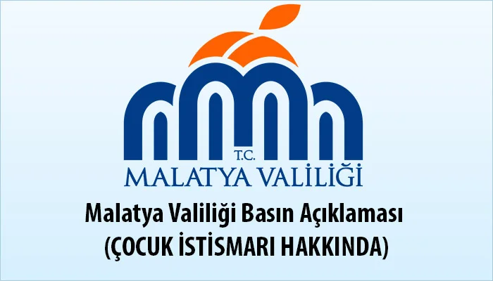 Malatya Valiliği Basın Açıklaması  (ÇOCUK İSTİSMARI HAKKINDA)
