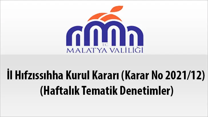 İl Hıfzıssıhha Kurul Kararı (Karar No 2021/12) (Haftalık Tematik Denetimler)