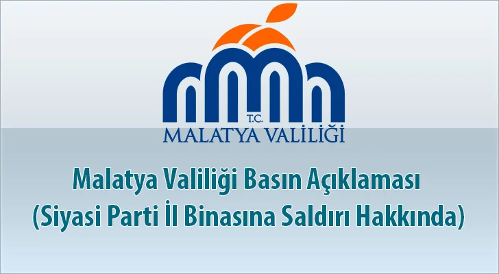İyi Parti Malatya İl Başkanlığına yapılan saldırı