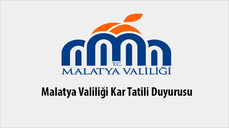 Malatya Valiliği Kar Tatili Duyurusu