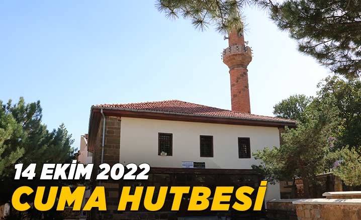 14 Ekim 2022 – “Kul ve Kamu Hakkı” konulu cuma hutbesi.