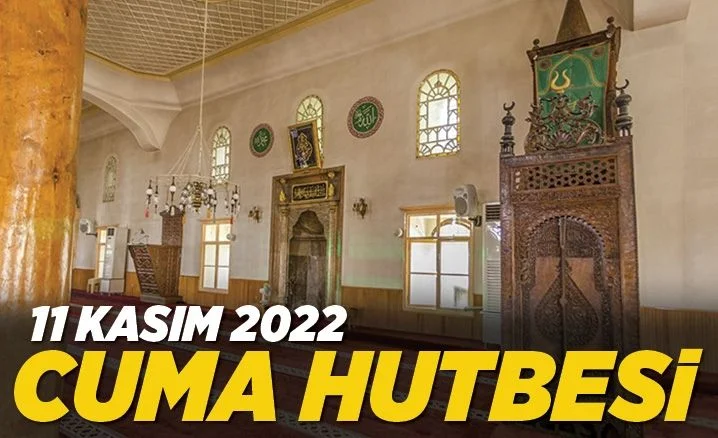 11 Kasım 2022 – Cuma Hutbesi