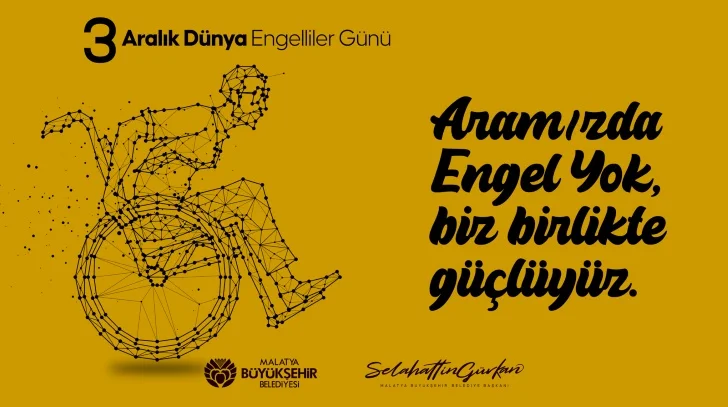 Başkan Gürkan engelliler için yayınladığı bir mesajla toplumun dikkatini bu önemli konuya çekti.