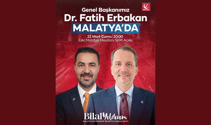 Yeniden Refah Partisi Genel Başkanı Dr. Fatih Erbakan’ın 22 Mart Cuma günü Malatya’ya geliyor